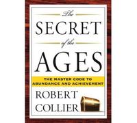 (The Secret of the Ages) By Robert Collier (Author) Paperback on (Sep , 2007)