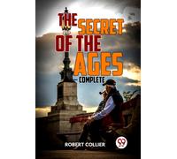 The Secret of the Ages ? Complete