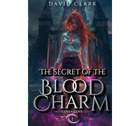The Secret of the Blood Charm: 1 (Coven Cove Academy)