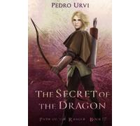 The Secret of the Dragon: (Path of the Ranger Book 17)