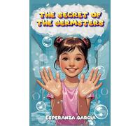 The Secret of the Germsters (CARING STORIES)