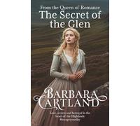 The Secret of the Glen (New Cartland Classics)