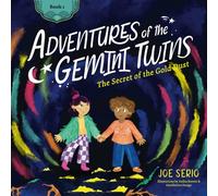 The Secret of the Gold Dust: Adventures of the Gemini Twins