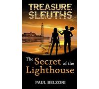 The Secret of the Lighthouse (Treasure Sleuths, Book 1)