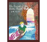 The Secret of the Little Dutch Doll, Daniels, J.M. 9781434393562 New<-