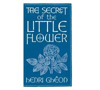 The Secret of the Little Flower