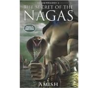 The Secret of the Nagas (The Shiva Trilogy): 2