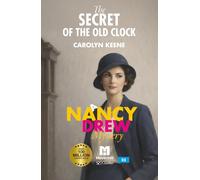 The Secret of the Old Clock: A Nancy Drew Mystery