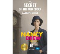 The Secret of the Old Clock: A Nancy Drew Mystery