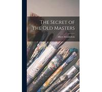 The Secret of the old Masters