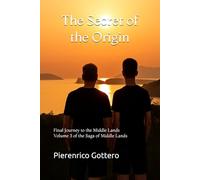 The Secret of the Origin: Final Journey to the Middle Lands: 3 (The Saga of the Middle Lands)