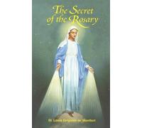 The Secret of the Rosary by St Louis Mary G De Montfort (1-Jan-2004) Paperback