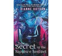The Secret of the Sapphire Sentinel: 2 (The Amethyst Lantern)