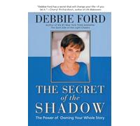 The Secret of the Shadow: The Power of Owning Your Story
