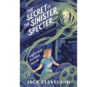 The Secret of the Sinister Specter: A Betsy Allen Hollywood Mystery