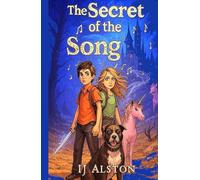The Secret of the Song: A Magical Coming-of-Age Fantasy Where Music Awakens Hidden Power (The Secrets of Reminu)