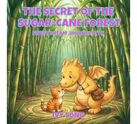 THE SECRET OF THE SUGAR-CANE FOREST: SWEET DREAM JOURNEYS (11)