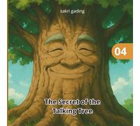 The Secret of the Talking Tree: The Adventure of Lilo, Momo, and Tata the Wise Owl