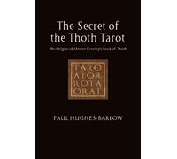 The Secret of the Thoth Tarot
