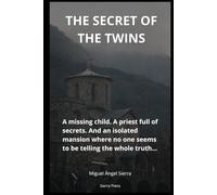 The Secret of the Twins: A missing child. A priest full of secrets. And an isolated mansion where no one seems to be telling the whole truth… (Hidden Files)