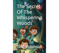 The Secret Of The Whispering Woods (The Secret Series: Adventures with a Wink and a Wobble)