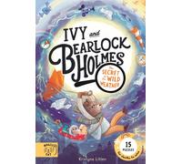 The Secret of the Wild Weather (Ivy and Bearlock 3) : 15 Puzzles for Sleuths to Solve