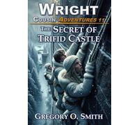 The Secret of Trifid Castle: 11 (Wright Cousin Adventures)