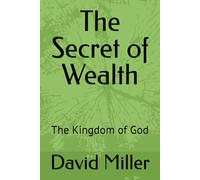 The Secret of Wealth: The Kingdom of God