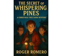 The Secret of Whispering Pines: A Christmas Tree Farm Mystery