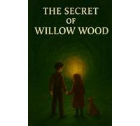 The Secret of Willow Wood (Tir Lliw)