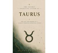 The Secret Operating System of Taurus: The Hidden Behavioural Patterns That Shape How You Move Through the World