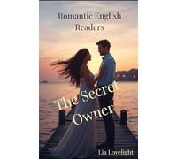 The Secret Owner: Romantic English Readers (Learn English with Easy Romantic Stories)