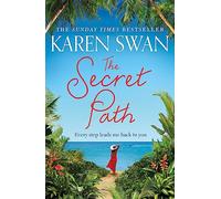 The Secret Path: The Romantic Adventure of a Lifetime Awaits . . .