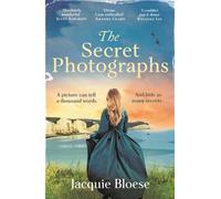 The Secret Photographs : Absolutely gripping historical fiction for 2024 by the author of the Richard and Judy Book Club Pick The French House
