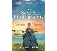 The Secret Photographs : Absolutely gripping historical fiction by the author of the Richard and Judy Book Club Pick The French House