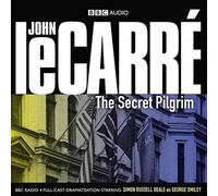 [The Secret Pilgrim] (By: John Le Carré) [published: July, 2010]