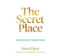 The Secret Place: 30 Days of Devotion
