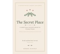 The Secret Place: A Guided Prayer Journal for Christian Women, with Scripture, Prayer Prompts and Space for Answered Prayers