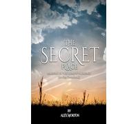 THE SECRET PLACE: Abiding In The Lord's Presence