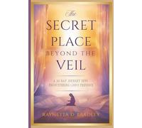 THE SECRET PLACE: BEYOND THE VEIL: A 30-Day Journey into Encountering God's Presence