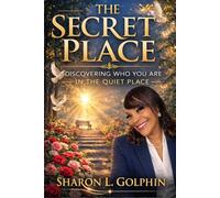 The Secret Place: Discovering Who are in the Quiet Place