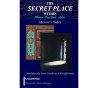 The Secret Place Within - Become "Very Good" Again: Mentor's Guide