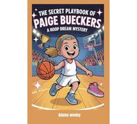 The Secret Playbook of Paige Bueckers: A Hoop Dream Mystery