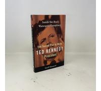 The Secret Plot to Make Ted Kennedy President: Inside the Real Watergate Conspiracy