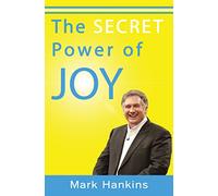 The Secret Power of Joy