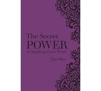 The Secret Power of Speaking God's Word
