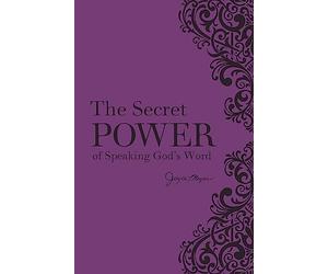 The Secret Power of Speaking God's Word