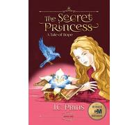 The Secret Princess: A Tale of Hope (The Catholic Fantasy Series)