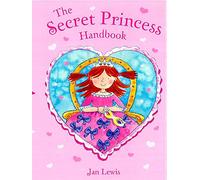 The Secret Princess Handbook: Pop-Up Book with Paper Gifts (The Secret Fairy)