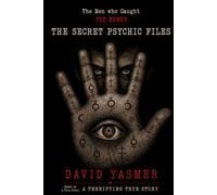 The Secret Psychic Files: The Men Who Caught Ted Bundy